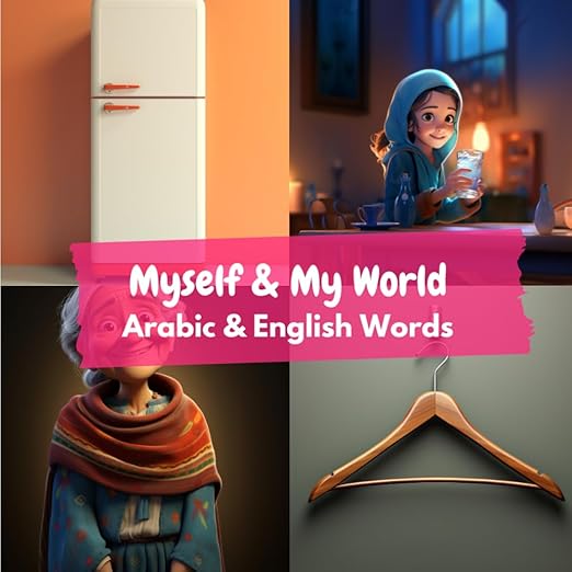Cover of Myself & My World: Arabic & English Words