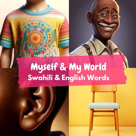 Cover of Myself & My World: Swahili & English Words